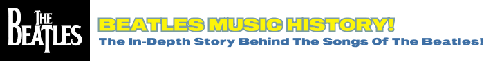 BEATLES MUSIC HISTORY!